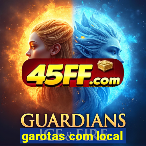garotas com local
